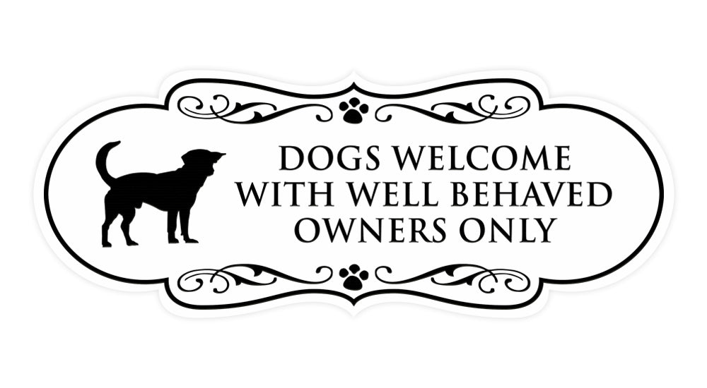 Designer Paws, Dogs Welcome with Well Behaved Owners Only Wall or Door Sign