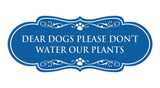 Designer Paws, Dear Dogs Please Don't Water Our Plants Wall or Door Sign