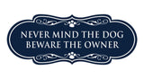 Designer Paws, Never Mind The Dog Beware the Owner Wall or Door Sign