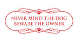 Designer Paws, Never Mind The Dog Beware the Owner Wall or Door Sign