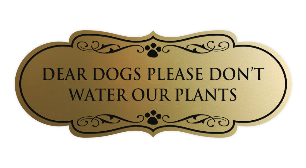 Designer Paws, Dear Dogs Please Don't Water Our Plants Wall or Door Sign