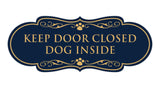 Designer Paws, Keep Door Closed Dog Inside Wall or Door Sign