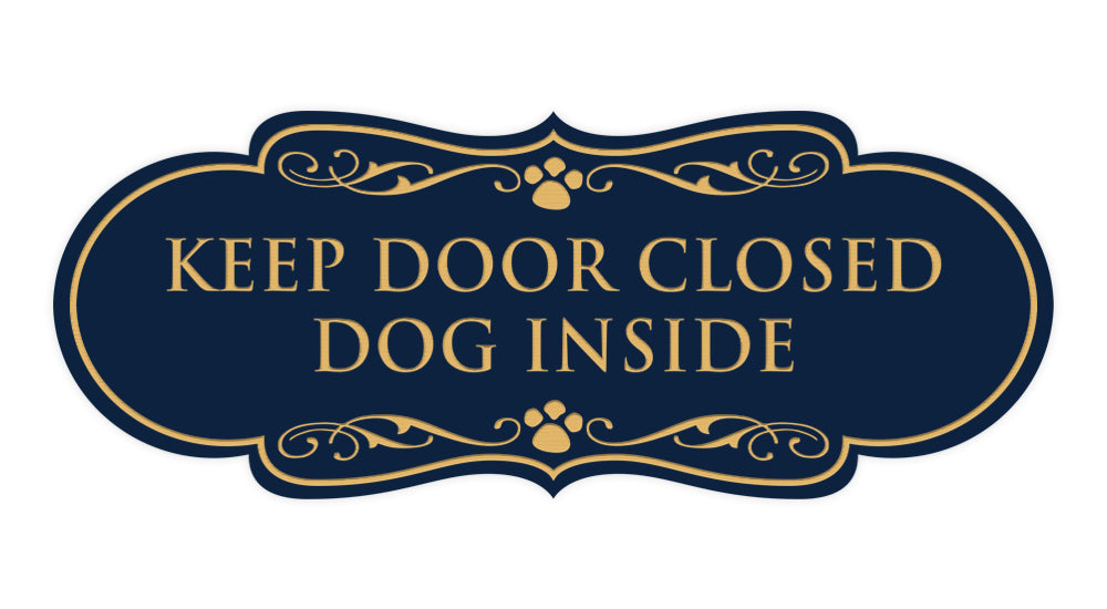 Designer Paws, Keep Door Closed Dog Inside Wall or Door Sign