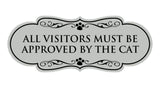 Designer Paws, All Visitors Must Be Approved By The Cat Wall or Door Sign