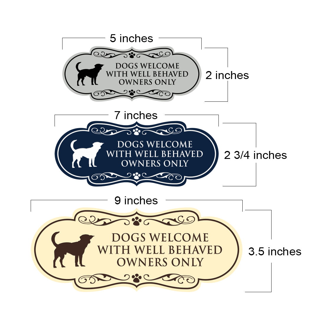 Designer Paws, Dogs Welcome with Well Behaved Owners Only Wall or Door Sign