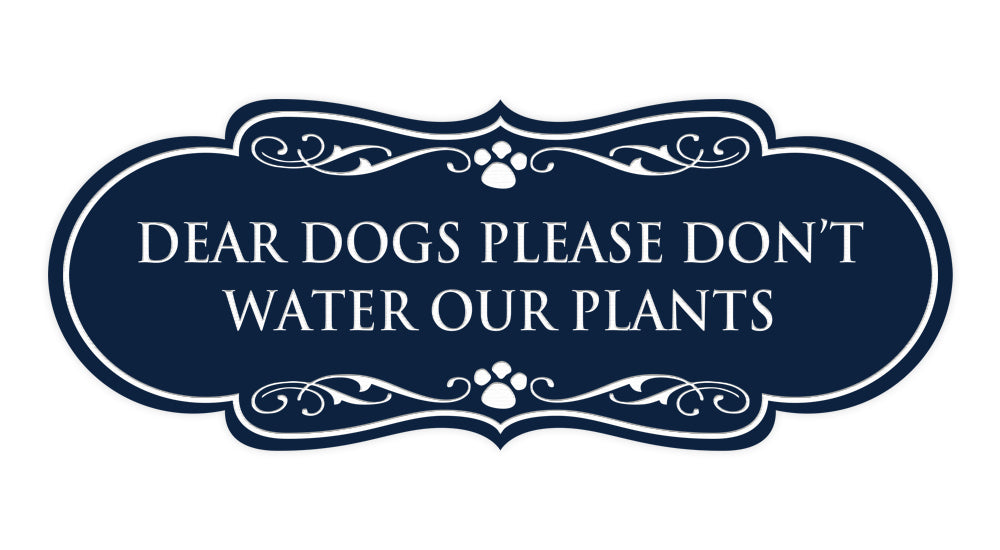 Designer Paws, Dear Dogs Please Don't Water Our Plants Wall or Door Sign