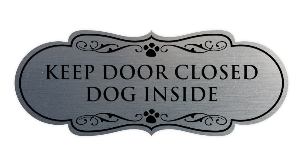 Designer Paws, Keep Door Closed Dog Inside Wall or Door Sign