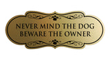 Designer Paws, Never Mind The Dog Beware the Owner Wall or Door Sign