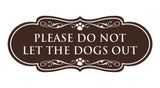 Designer Paws, Please Do Not Let the Dogs Out Wall or Door Sign