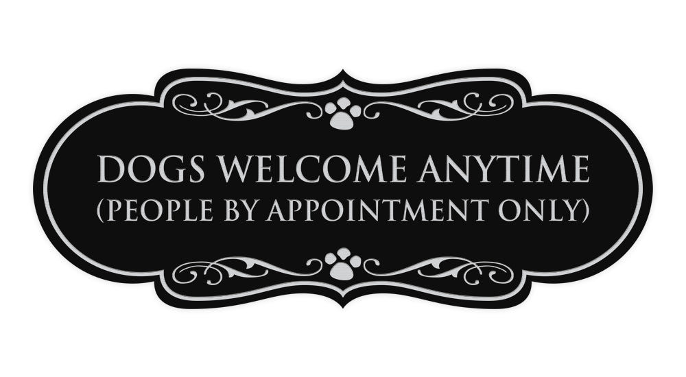 Designer Paws, Dogs Welcome Anytime (People by Appointment Only) Wall or Door Sign