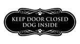 Designer Paws, Keep Door Closed Dog Inside Wall or Door Sign
