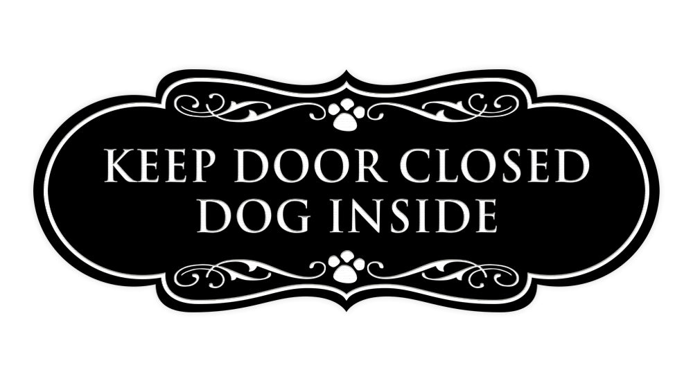 Designer Paws, Keep Door Closed Dog Inside Wall or Door Sign