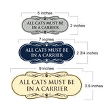 Motto Lita Designer Paws, All Cats must be in a Carrier Wall or Door Sign