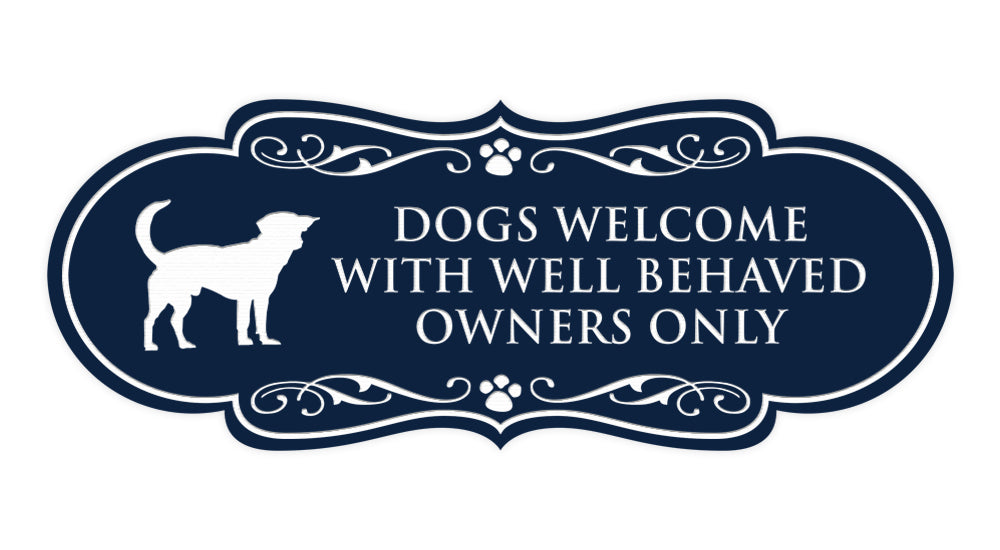 Designer Paws, Dogs Welcome with Well Behaved Owners Only Wall or Door Sign