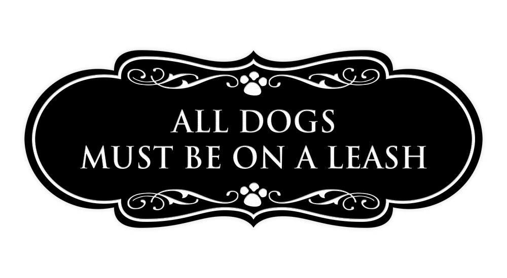 Designer All Dogs Must Be On A Leash Wall or Door Sign