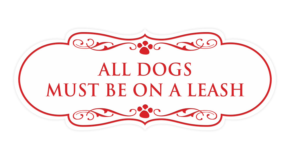 Designer All Dogs Must Be On A Leash Wall or Door Sign