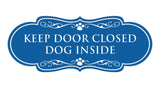 Designer Paws, Keep Door Closed Dog Inside Wall or Door Sign