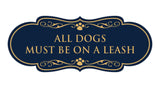 Designer All Dogs Must Be On A Leash Wall or Door Sign