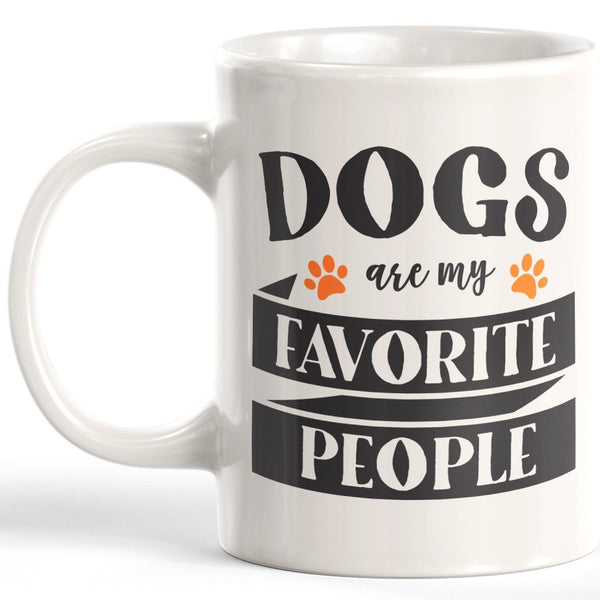 Dogs Are My Favorite People - 20 Oz Mug