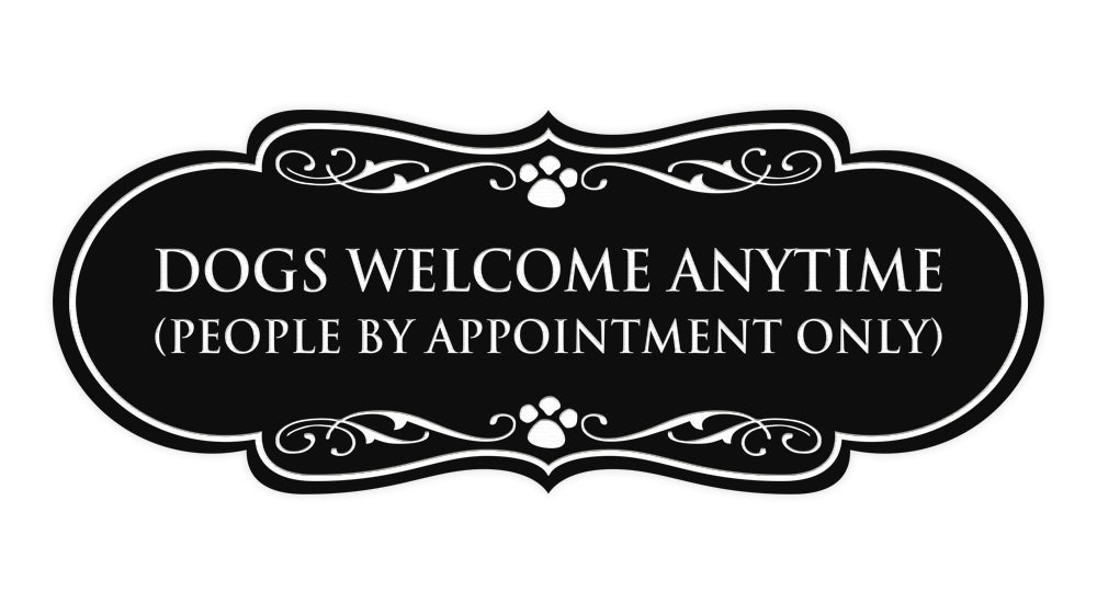 Designer Paws, Dogs Welcome Anytime (People by Appointment Only) Wall or Door Sign