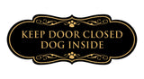Designer Paws, Keep Door Closed Dog Inside Wall or Door Sign