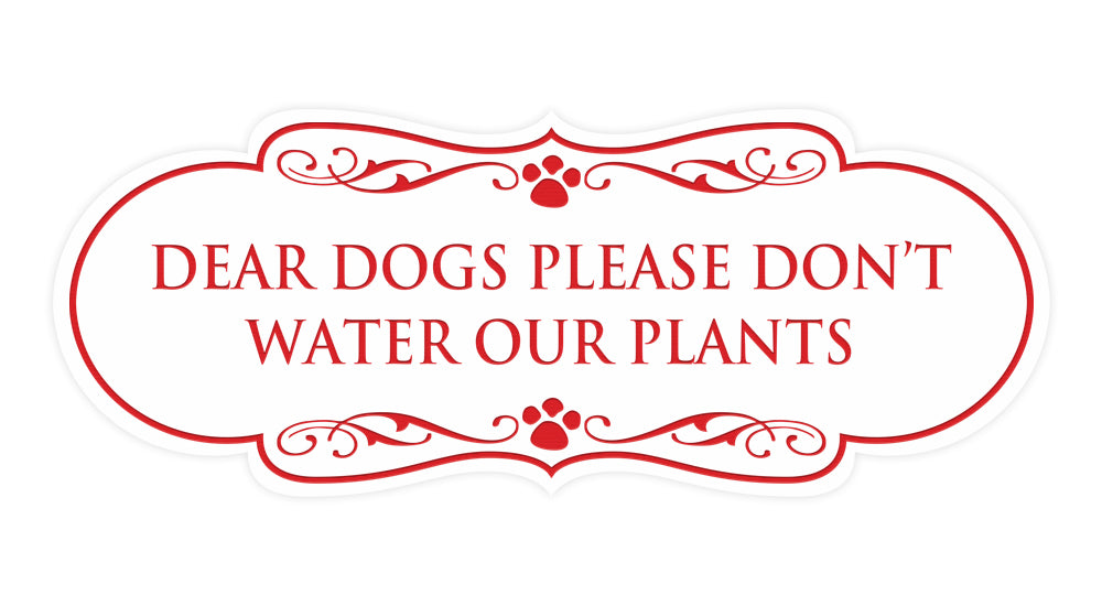 Designer Paws, Dear Dogs Please Don't Water Our Plants Wall or Door Sign