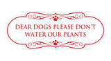 Designer Paws, Dear Dogs Please Don't Water Our Plants Wall or Door Sign