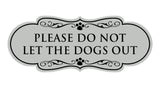 Designer Paws, Please Do Not Let the Dogs Out Wall or Door Sign