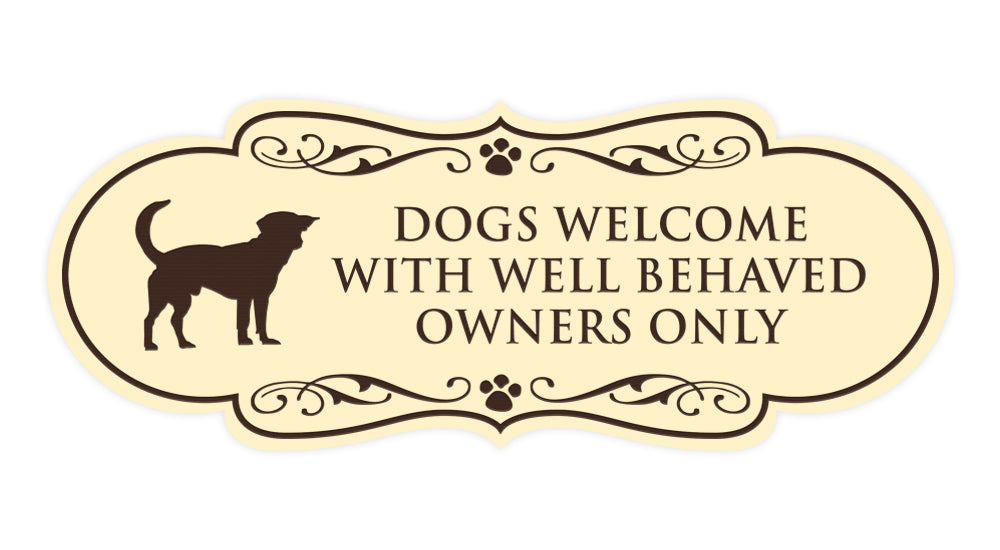 Designer Paws, Dogs Welcome with Well Behaved Owners Only Wall or Door Sign