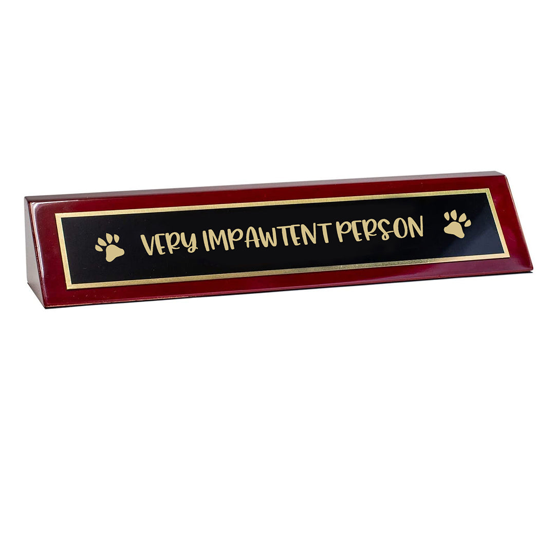 Piano Finished Rosewood Novelty Engraved Desk Name Plate 'Very Impawtent Person', 2" x 8", Black/Gold Plate