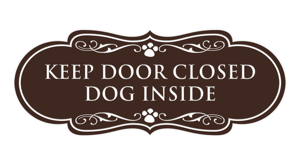 Designer Paws, Keep Door Closed Dog Inside Wall or Door Sign