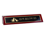 Piano Finished Rosewood Novelty Engraved Desk Name Plate 'Ask Me About My Cats', 2