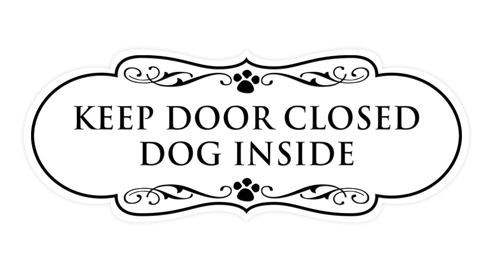 Designer Paws, Keep Door Closed Dog Inside Wall or Door Sign