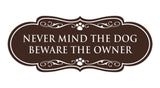 Designer Paws, Never Mind The Dog Beware the Owner Wall or Door Sign