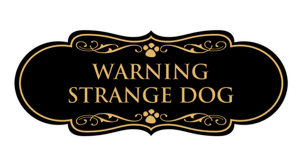 Designer Paws, Warning Strange Dog Wall or Door Sign