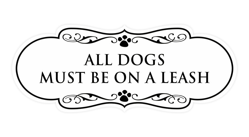 Designer All Dogs Must Be On A Leash Wall or Door Sign