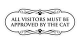 Designer Paws, All Visitors Must Be Approved By The Cat Wall or Door Sign