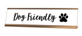 Dog Friendly Desk Sign
