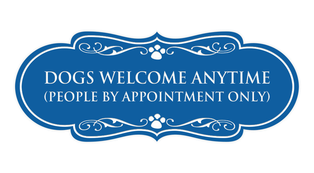 Designer Paws, Dogs Welcome Anytime (People by Appointment Only) Wall or Door Sign