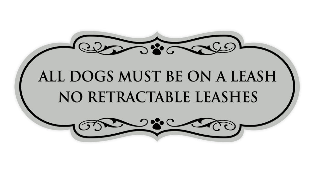 Motto Lita Designer Paws, All Dogs Must Be On A Leash No Retractable Leashes Wall or Door Sign