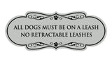 Motto Lita Designer Paws, All Dogs Must Be On A Leash No Retractable Leashes Wall or Door Sign