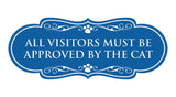 Designer Paws, All Visitors Must Be Approved By The Cat Wall or Door Sign