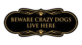 Designer Paws, Beware Crazy Dogs Live Here Wall or Door Sign