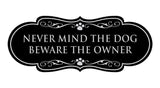 Designer Paws, Never Mind The Dog Beware the Owner Wall or Door Sign