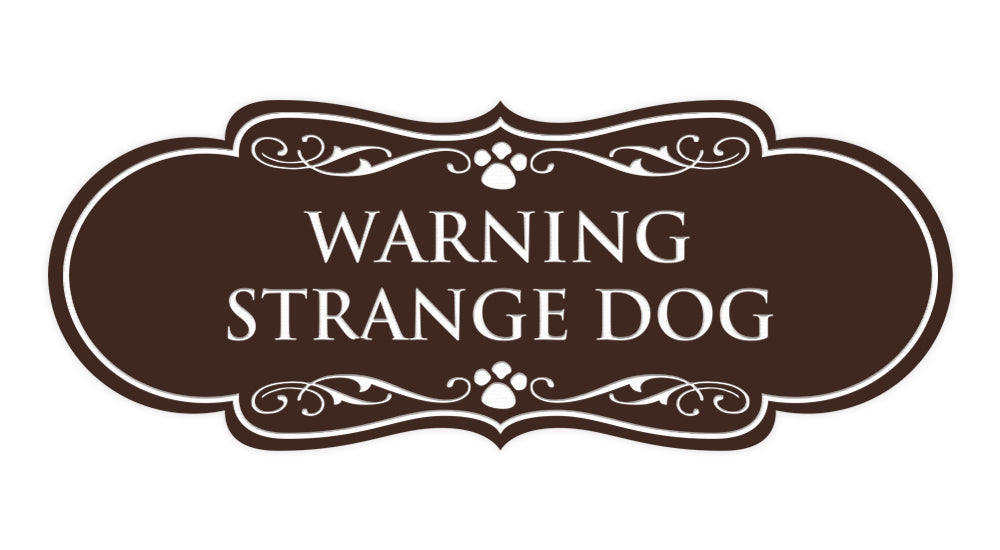 Designer Paws, Warning Strange Dog Wall or Door Sign