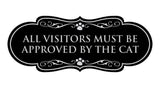Designer Paws, All Visitors Must Be Approved By The Cat Wall or Door Sign