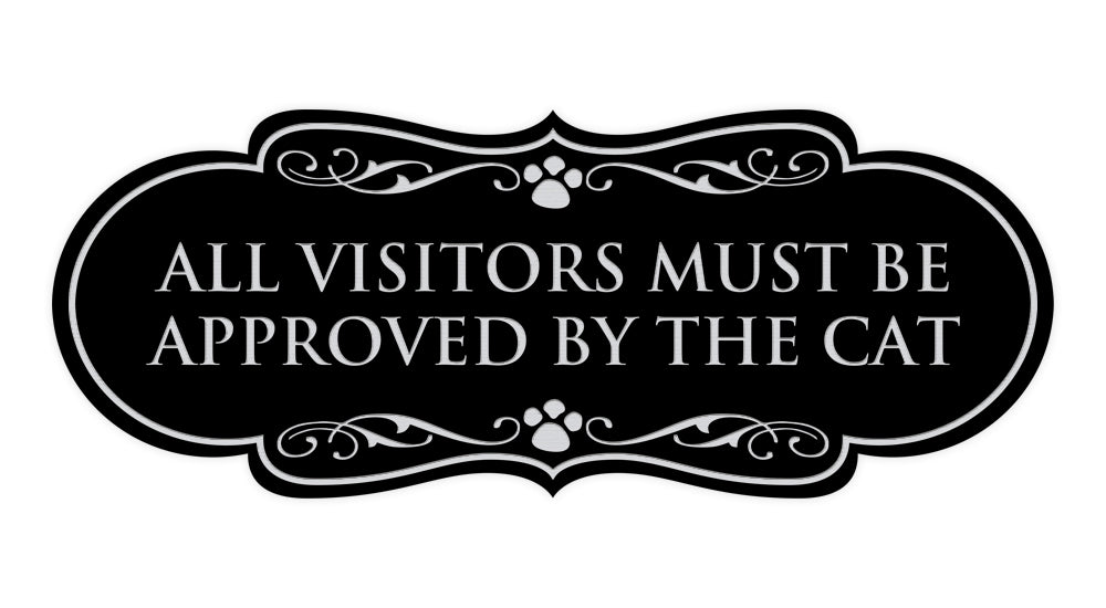 Designer Paws, All Visitors Must Be Approved By The Cat Wall or Door Sign