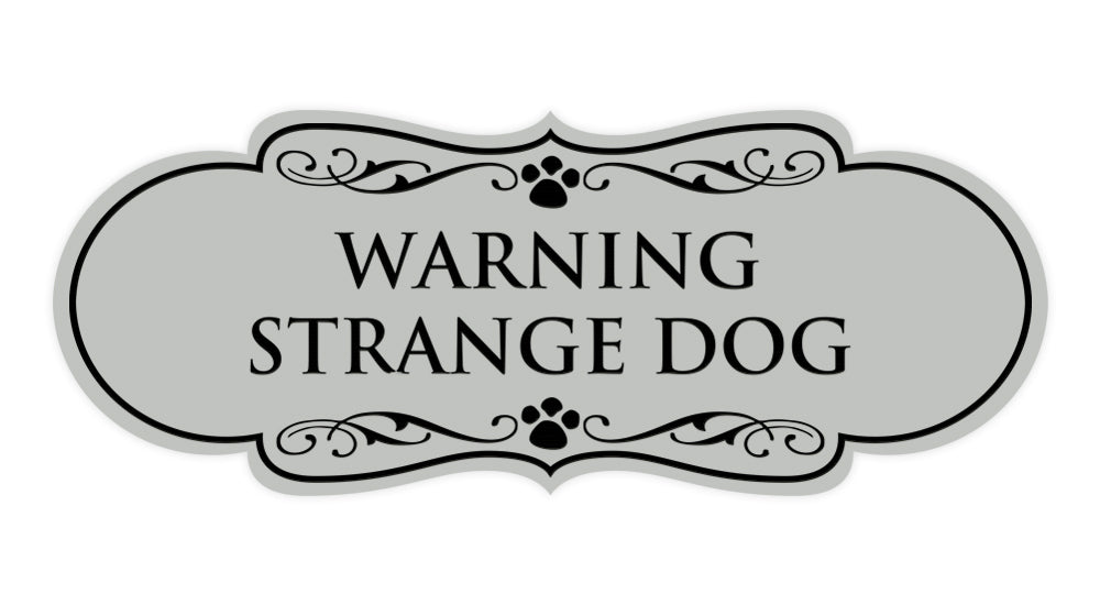 Designer Paws, Warning Strange Dog Wall or Door Sign