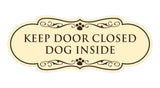 Designer Paws, Keep Door Closed Dog Inside Wall or Door Sign