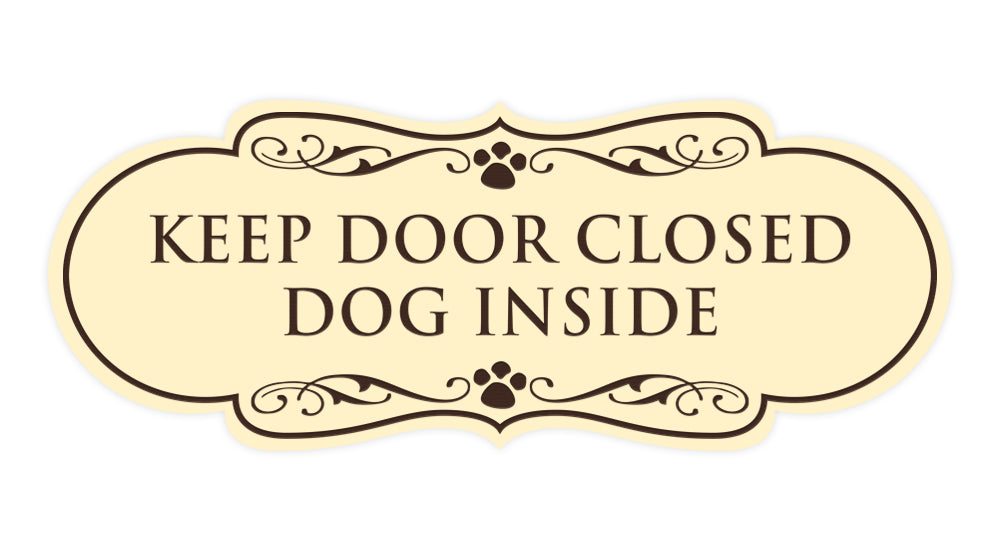Designer Paws, Keep Door Closed Dog Inside Wall or Door Sign